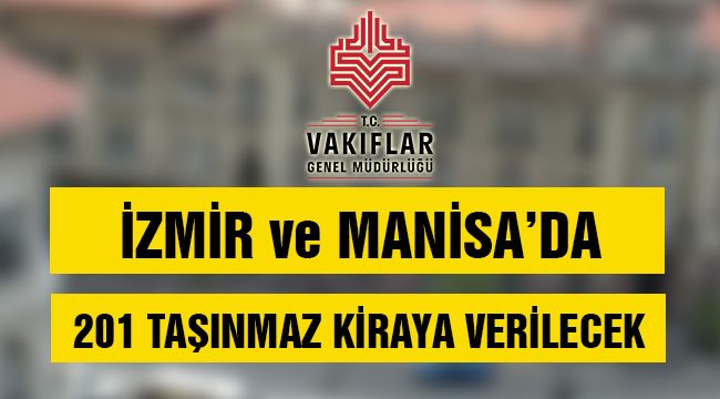 İzmir ve Manisa'da Vakıflar'dan Kiralık Taşınmazlar