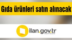 Gıda ürünleri satın alınacak