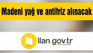 Madeni yağ ve antifriz alınacak