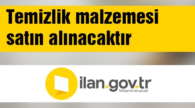 Temizlik malzemesi satın alınacaktır