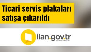 Ticari servis plakaları satışa çıkarıldı