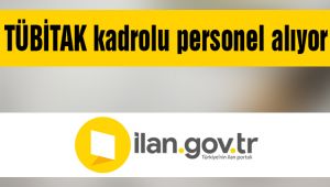 TÜBİTAK kadrolu personel alıyor