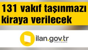 131 Vakıf Taşınmazı Kiraya Verilecek