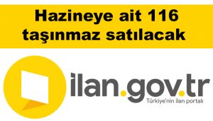 Hazineye ait 116 taşınmaz satılacak 