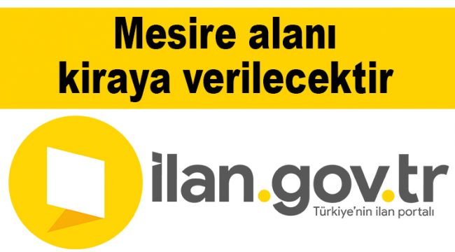 Mesire alanı kiraya verilecektir