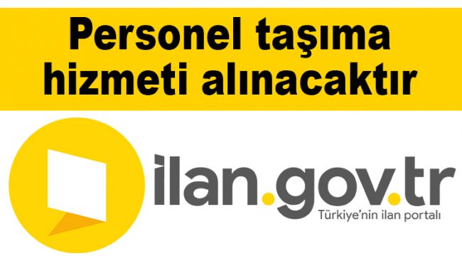 Personel taşıma hizmeti alınacaktır