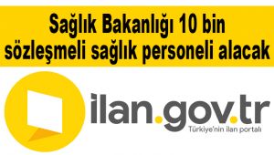 Sağlık Bakanlığı 10 bin sözleşmeli sağlık personeli alacak