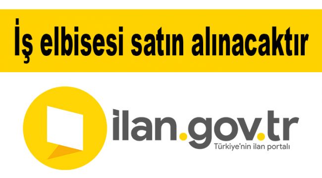 İş elbisesi satın alınacaktır