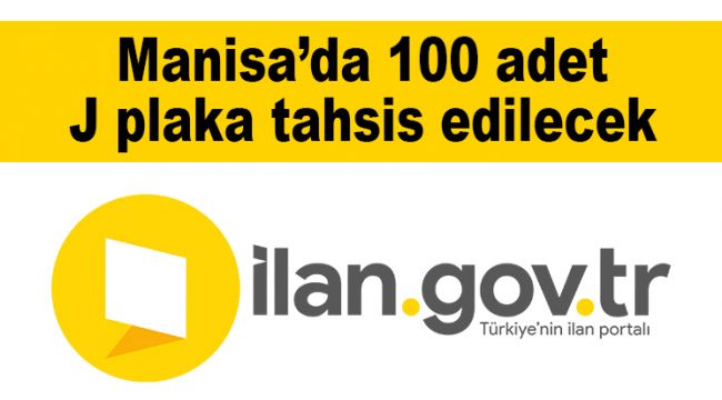 Manisa’da 100 adet J plaka tahsis edilecek