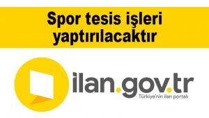 Spor tesis işleri yaptırılacaktır