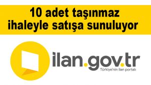 10 adet taşınmaz ihaleyle satışa sunuluyor 