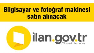 Bilgisayar ve fotoğraf makinesi satın alınacak