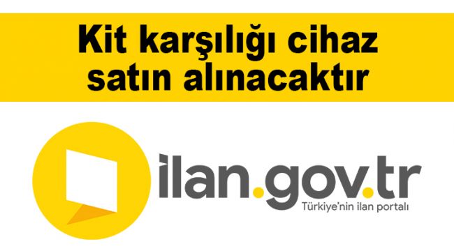 Kit karşılığı cihaz satın alınacaktır