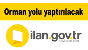 Orman yolu yaptırılacak