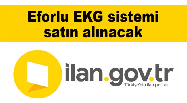 Eforlu EKG sistemi satın alınacak