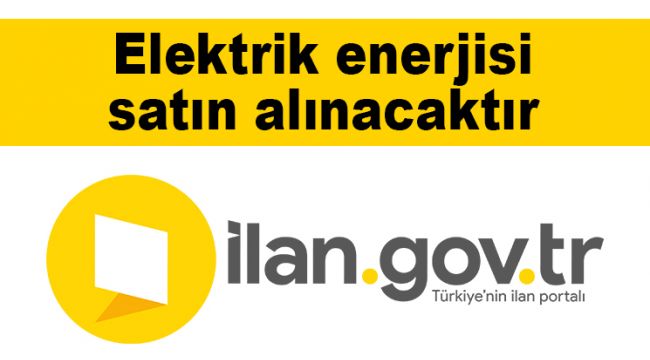 Elektrik enerjisi satın alınacaktır