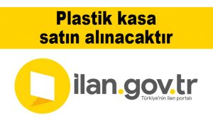 Plastik kasa satın alınacaktır