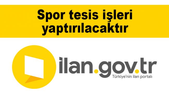 Spor tesis işleri yaptırılacaktır