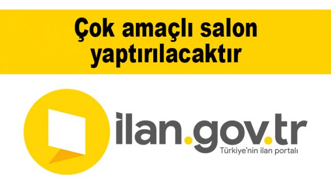 Çok amaçlı salon yaptırılacaktır