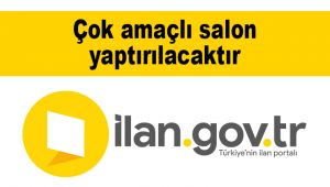 Çok amaçlı salon yaptırılacaktır