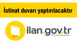 İstinat duvarı yaptırılacaktır