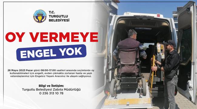 Turgutlu Belediyesi Engelsiz Ulaşım Aracı Seçimin 2. Turunda da Hizmet Verecek