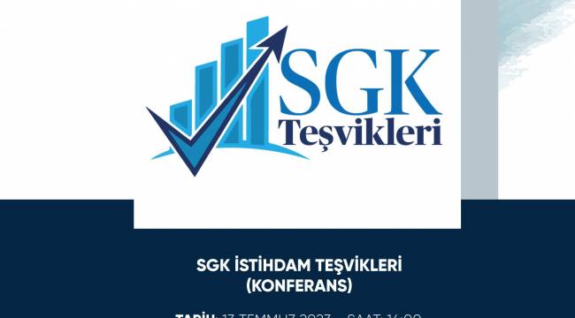 Turgutlu'da SGK İstihdam Teşvikleri Konferansı