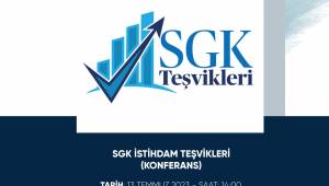 Turgutlu'da SGK İstihdam Teşvikleri Konferansı