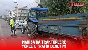 Manisa'da Traktörlere Yönelik Trafik Denetimi