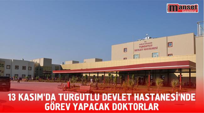 13 Kasım’da Turgutlu Devlet Hastanesi'nde görev yapacak doktorlar 