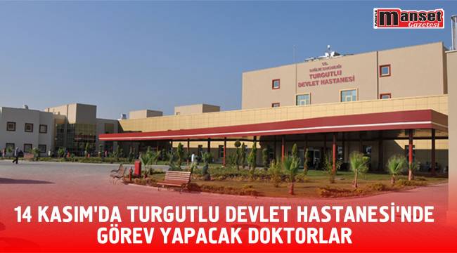 14 Kasım'da Turgutlu Devlet Hastanesi'nde görev yapacak doktorlar 