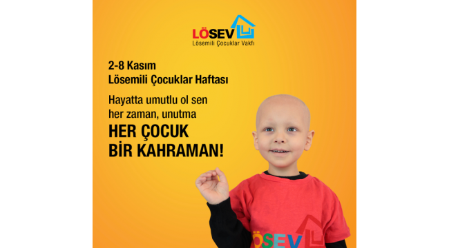 2 - 8 Kasım:Lösemili Çocuklar Haftası 