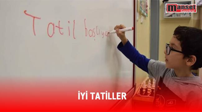 9 GÜNLÜK TATİL BAŞLIYOR