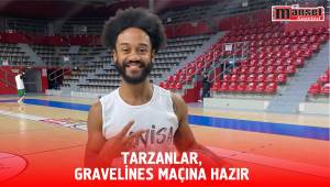 Tarzanlar, Gravelines Maçına Hazır