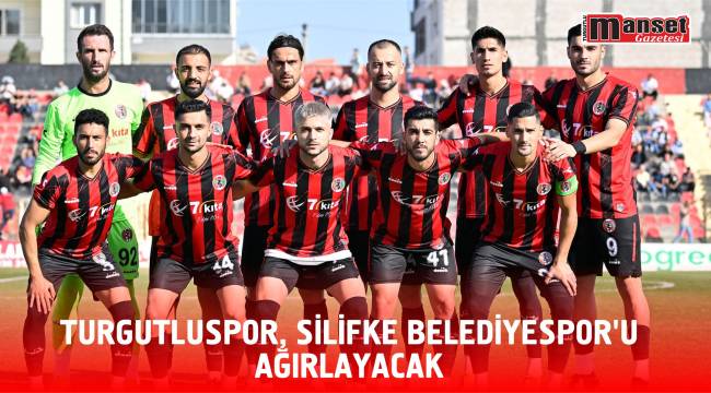 Turgutluspor, Silifke Belediyespor’u Ağırlayacak