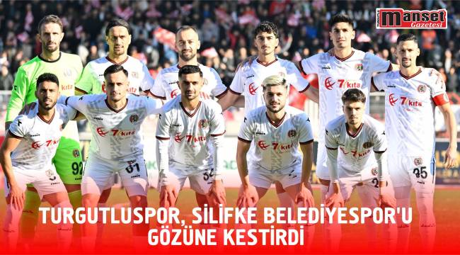 Turgutluspor, Silifke Belediyespor’u Gözüne Kestirdi