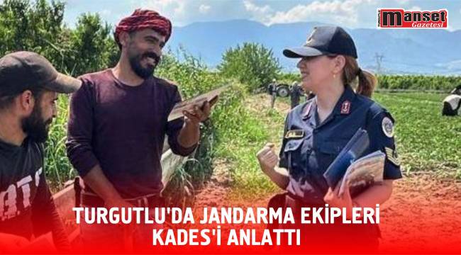 Turgutlu’da Jandarma Ekipleri KADES’i Anlattı