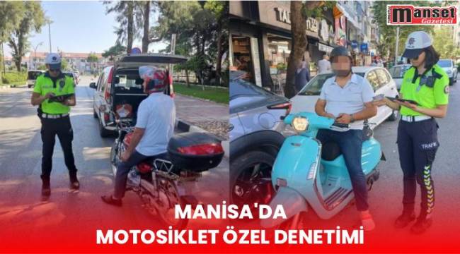 Manisa’da Motosiklet Özel Denetimi