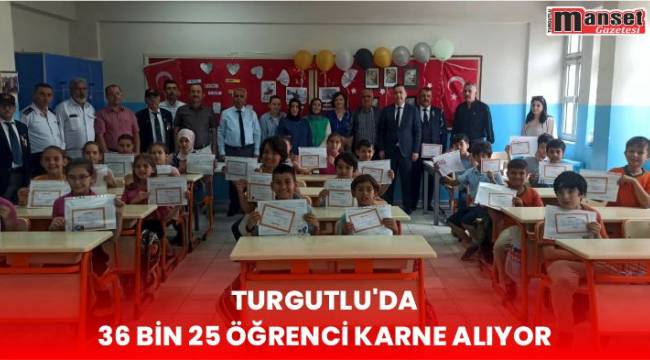 Turgutlu’da 36 Bin 25 Öğrenci Karne Alıyor