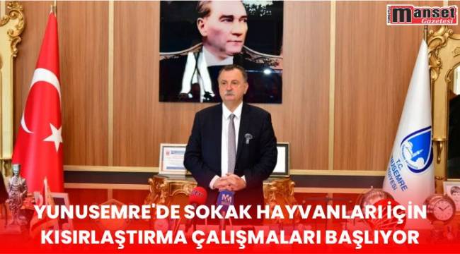 Yunusemre’de Sokak Hayvanları İçin Kısırlaştırma Çalışmaları Başlıyor