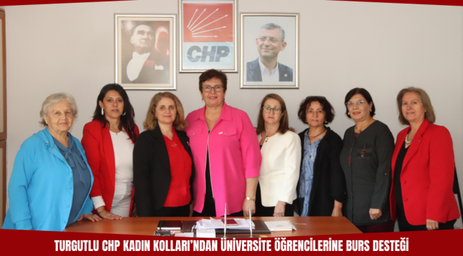 Turgutlu CHP Kadın Kolları'ndan Üniversite Öğrencilerine Burs Desteği