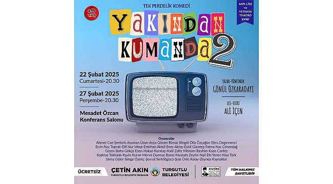 Turgutlu’da Tiyatro Keyfi “Yakından Kumanda 2” İle Yaşanacak