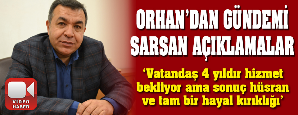 Orhan'dan Gündemi Sarsan Açıklamalar