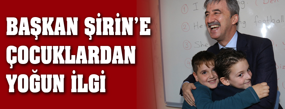 Başkan şirin'e çocuklardan Yoğun İlgi