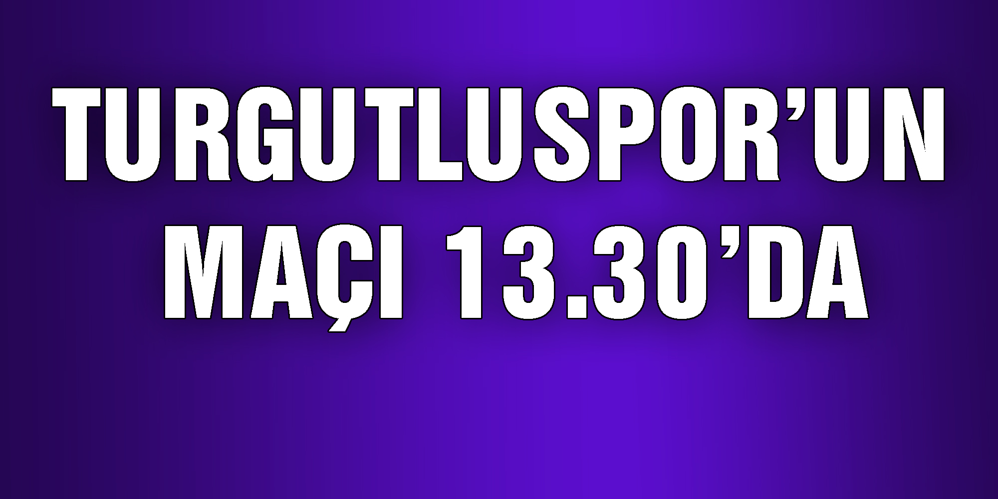 Turgutluspor-düzcespor 13.30'da